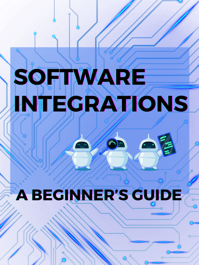 Software Integrations: A Beginner’s Guide