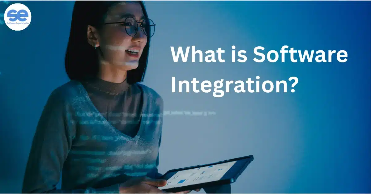 What Is Software Integration and Why It Matters in 2026