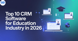 Top 10 CRM Software for Education Industry in 2026