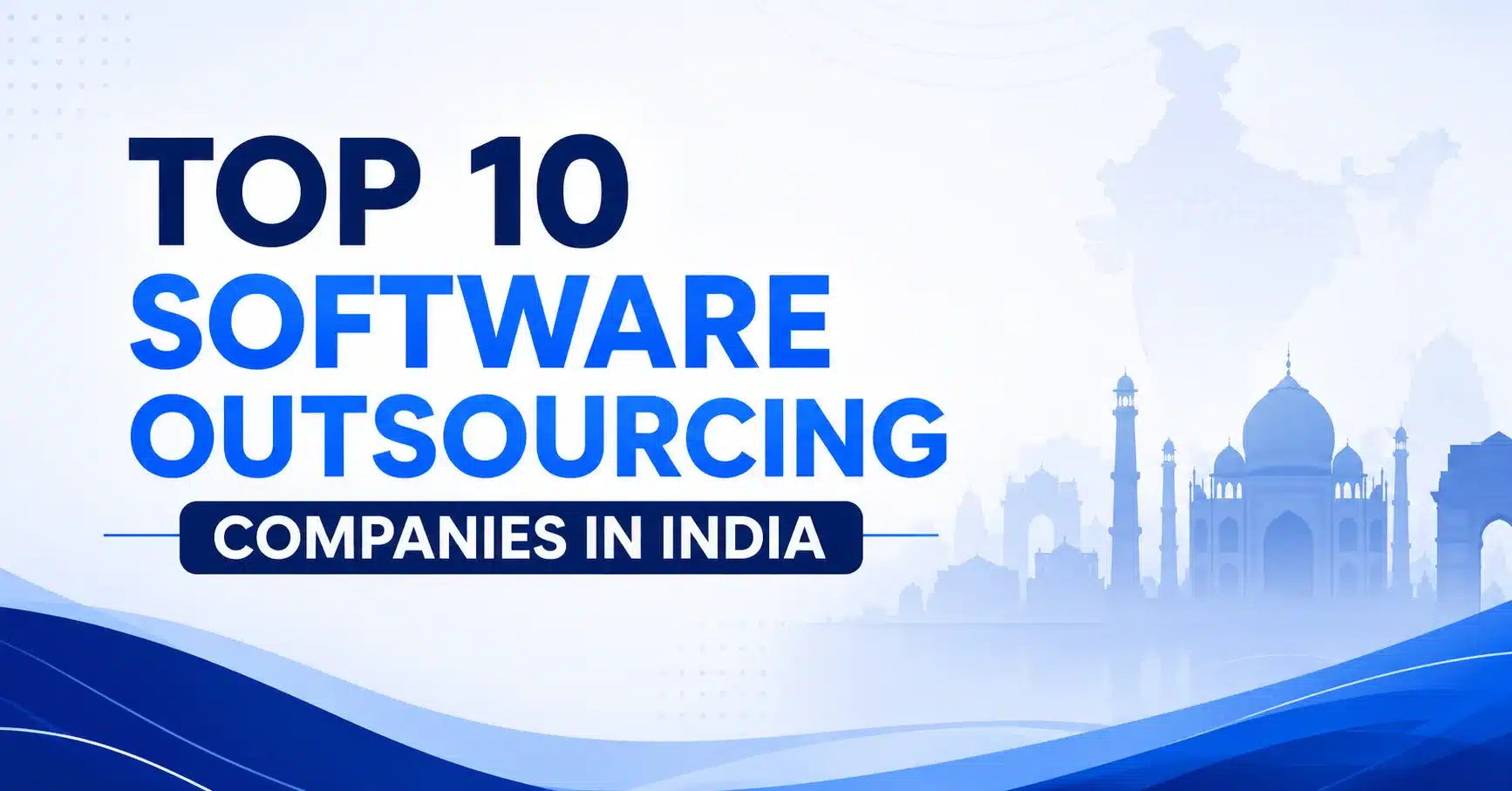 Top 10 Software Outsourcing Development Companies in India (2026)